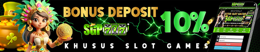Bonus Deposit 10% SGP777